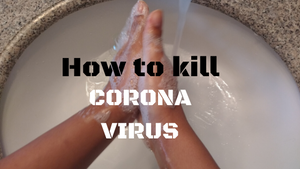 How To Kill The Corona Virus